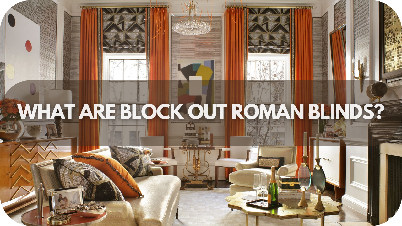 Block out Roman blinds definition.