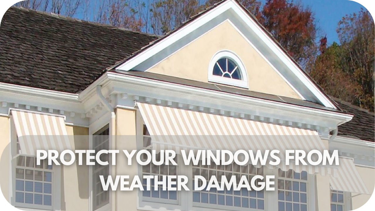 Shield windows from weather with durable awnings.