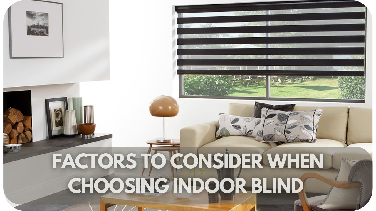 Key factors for selecting indoor blind materials