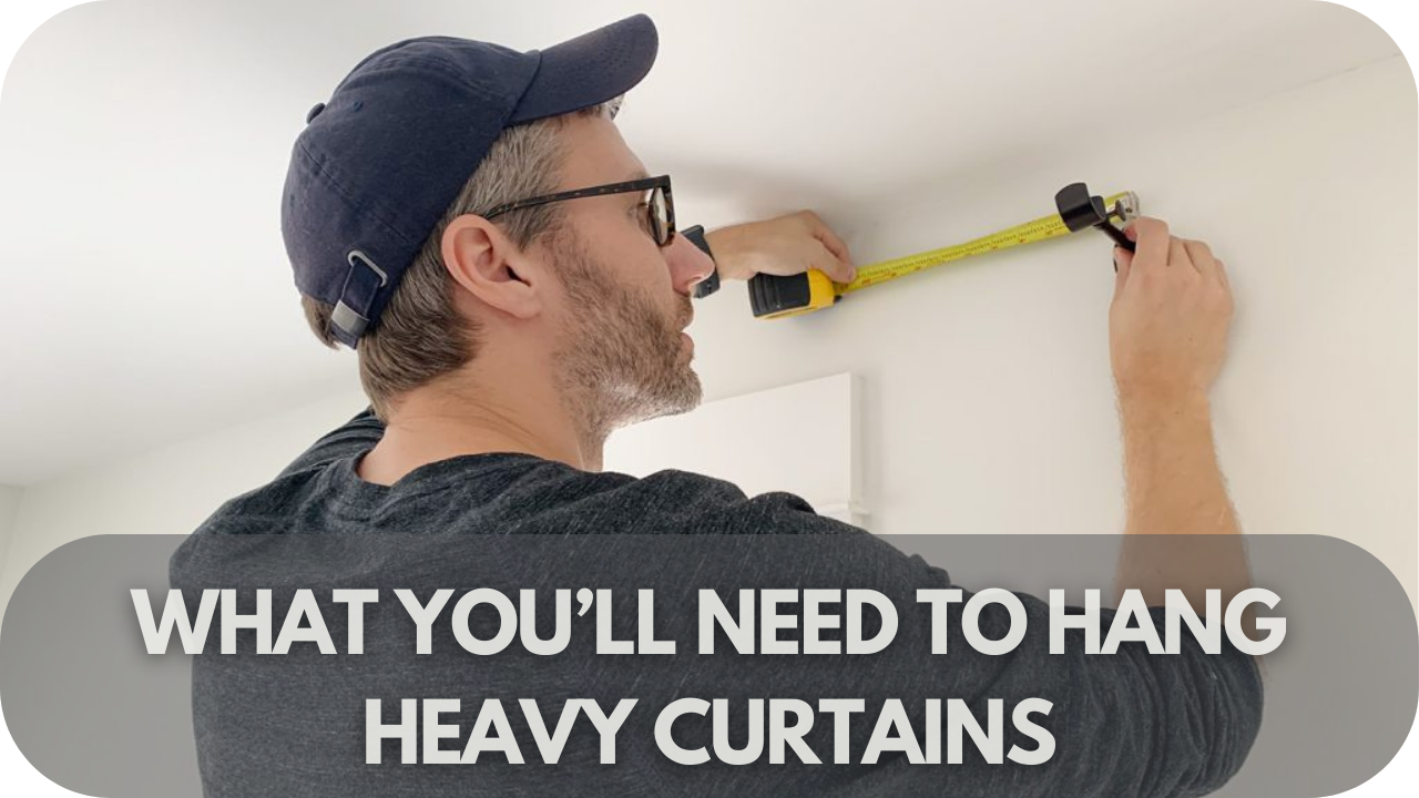 Tools required to hang heavy curtains