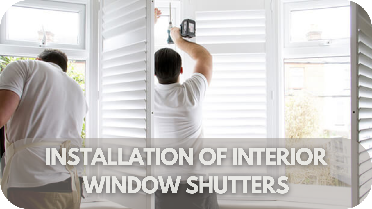 Interior window shutters installation process