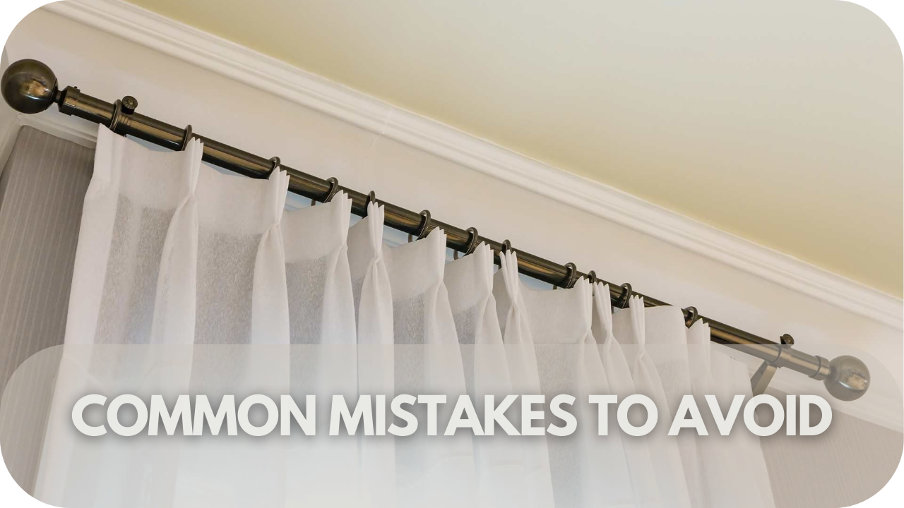 Common mistakes when hanging heavy curtains