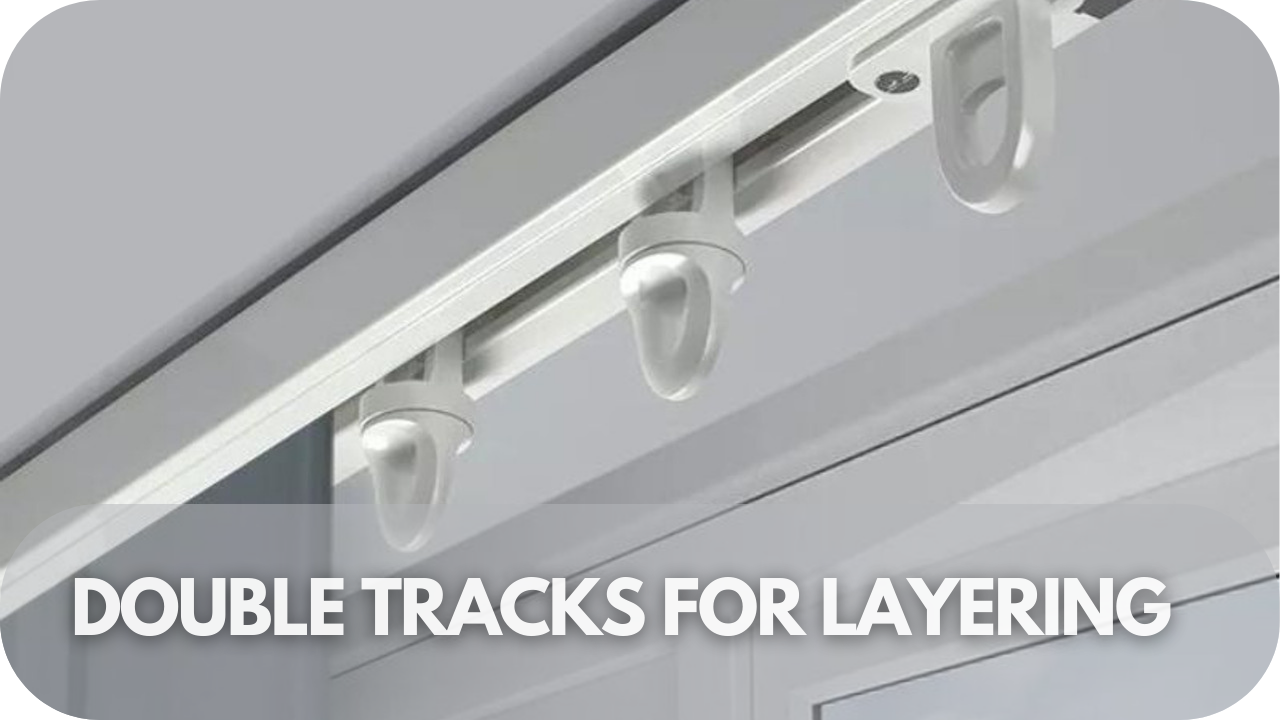 Double tracks ideal for layering S-fold curtains