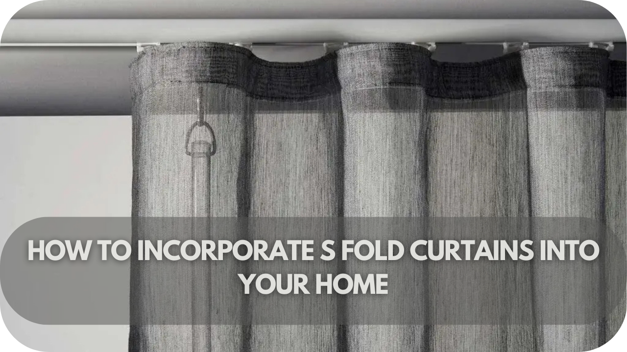 Incorporate S-Fold curtains into your home