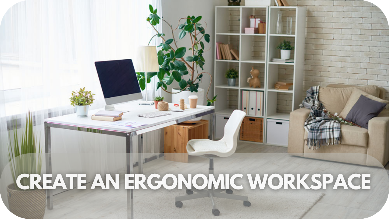 Create an Ergonomic Workspace' in a clean, modern style.