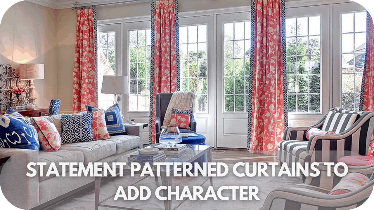 Statement patterned curtains for added character.