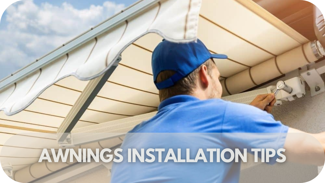 Tips for awning installation.