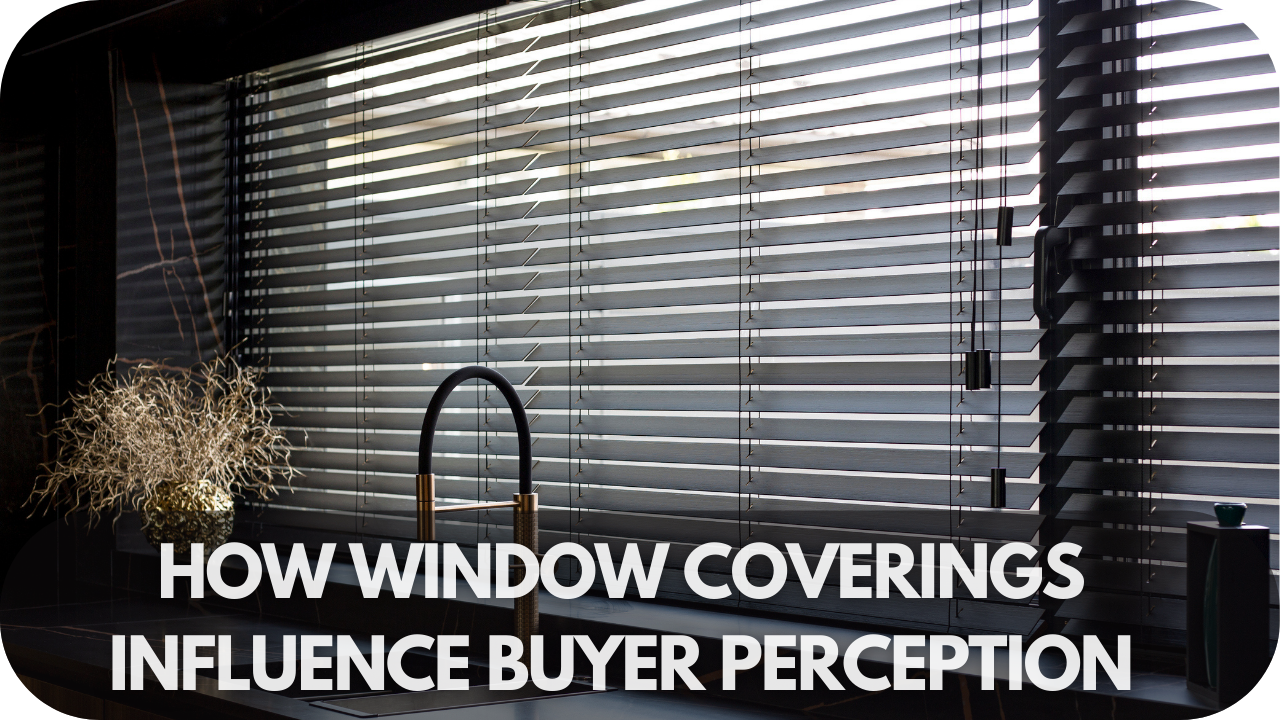 Window coverings shaping buyer perception