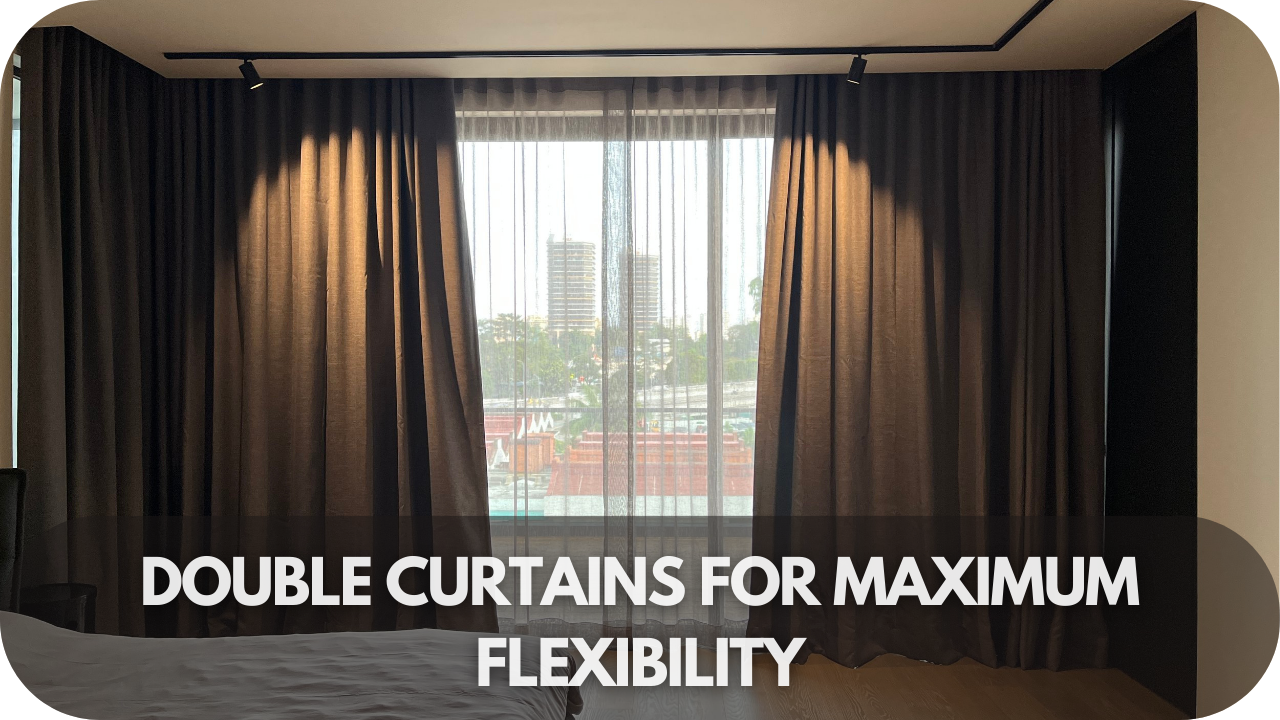 Double curtains for flexible styling.