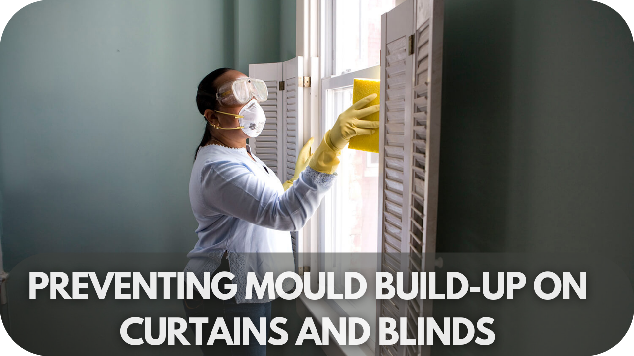 Tips for preventing mould on curtains and blinds