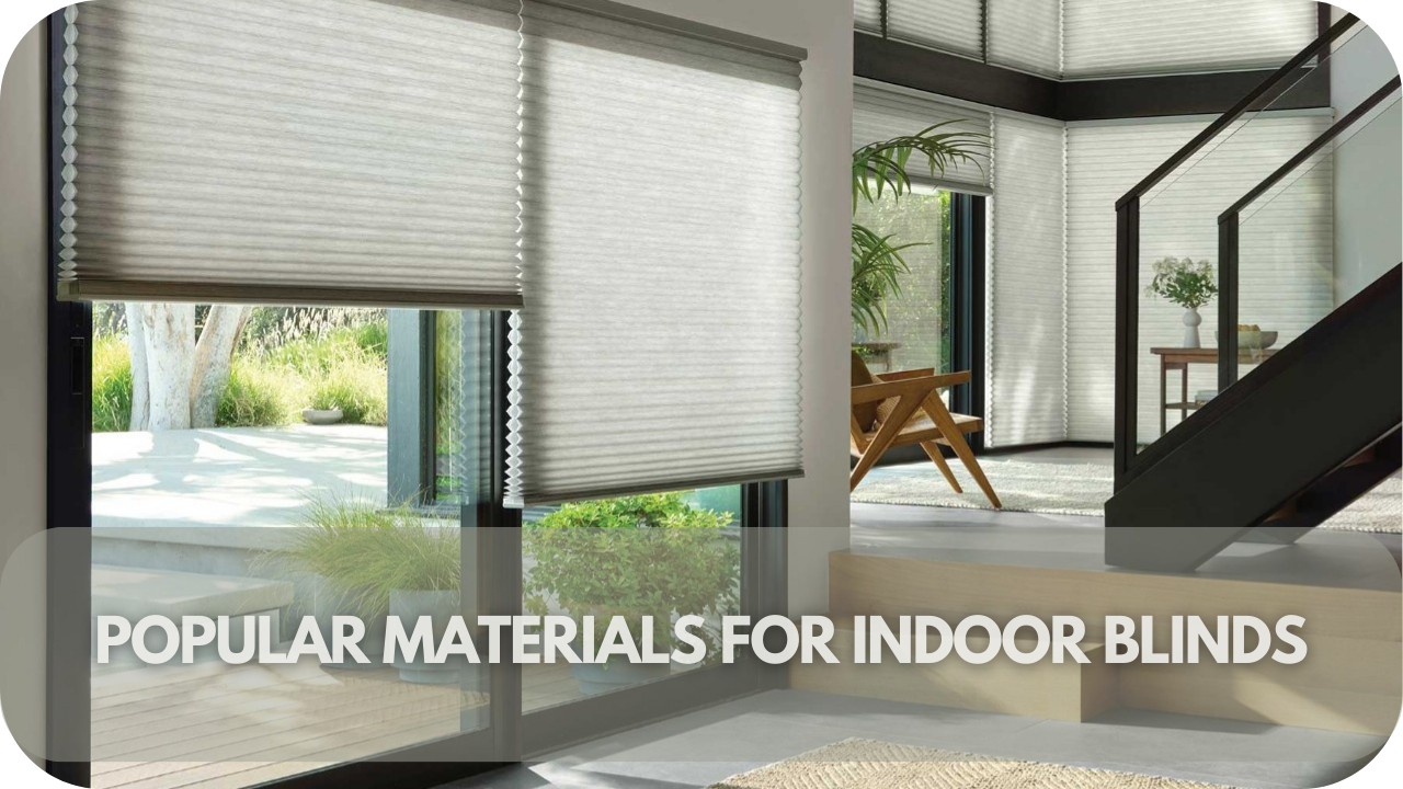 Top materials for indoor blinds