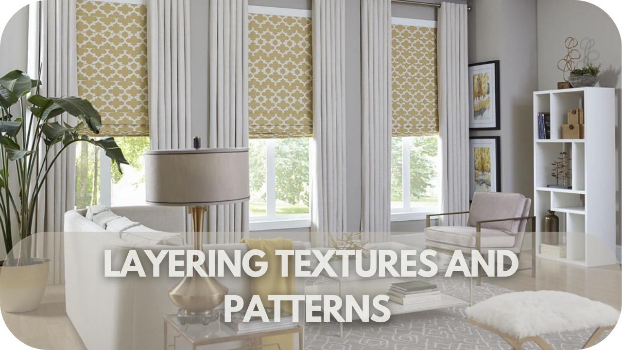 Layering Textures and Patterns for Depth with Blinds