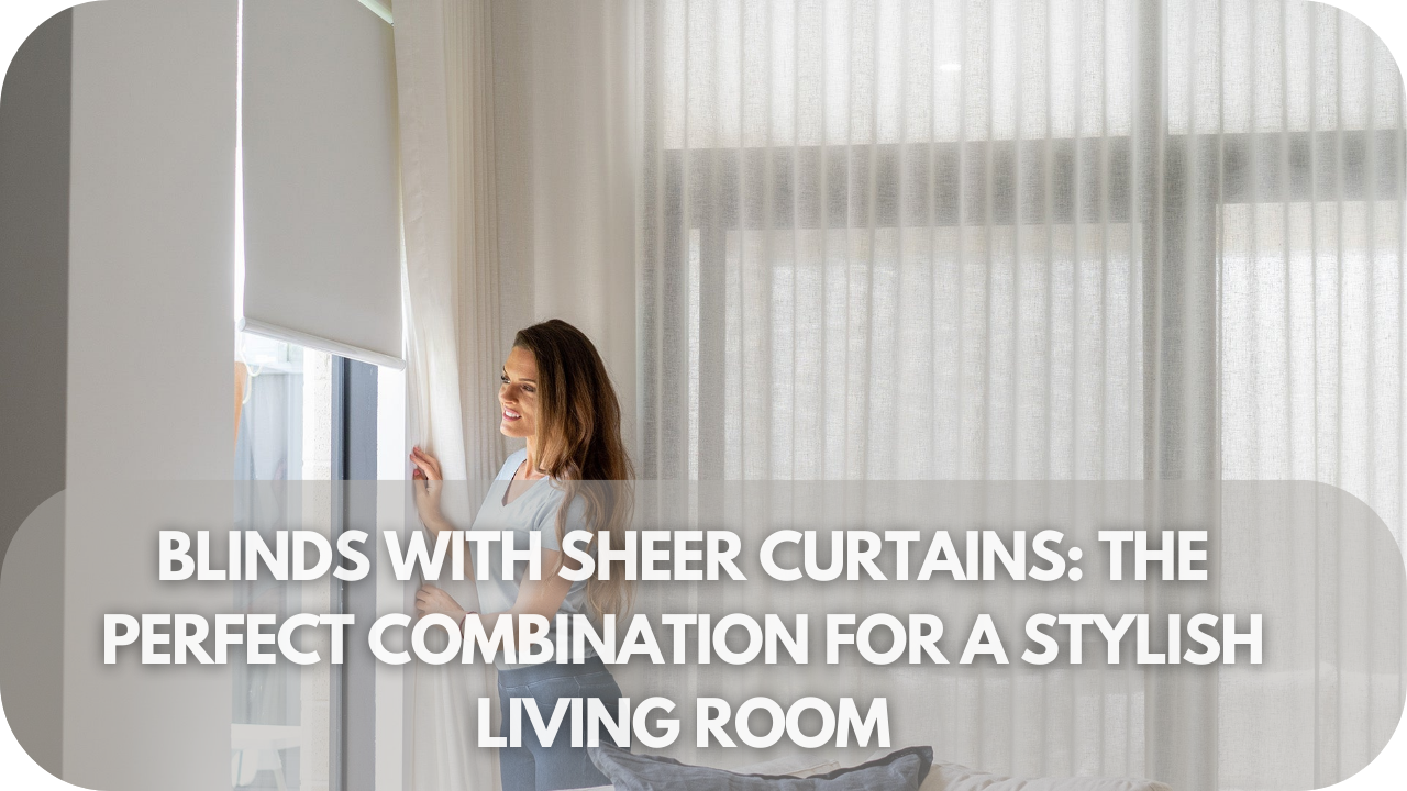 How blinds with sheer curtains add style to your living room.