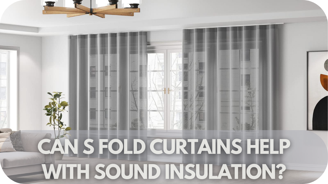 Can S Fold Curtains Help With Sound Insulation?