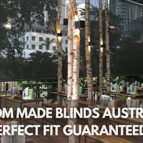 Custom Made Blinds Australia: Perfect Fit Guaranteed