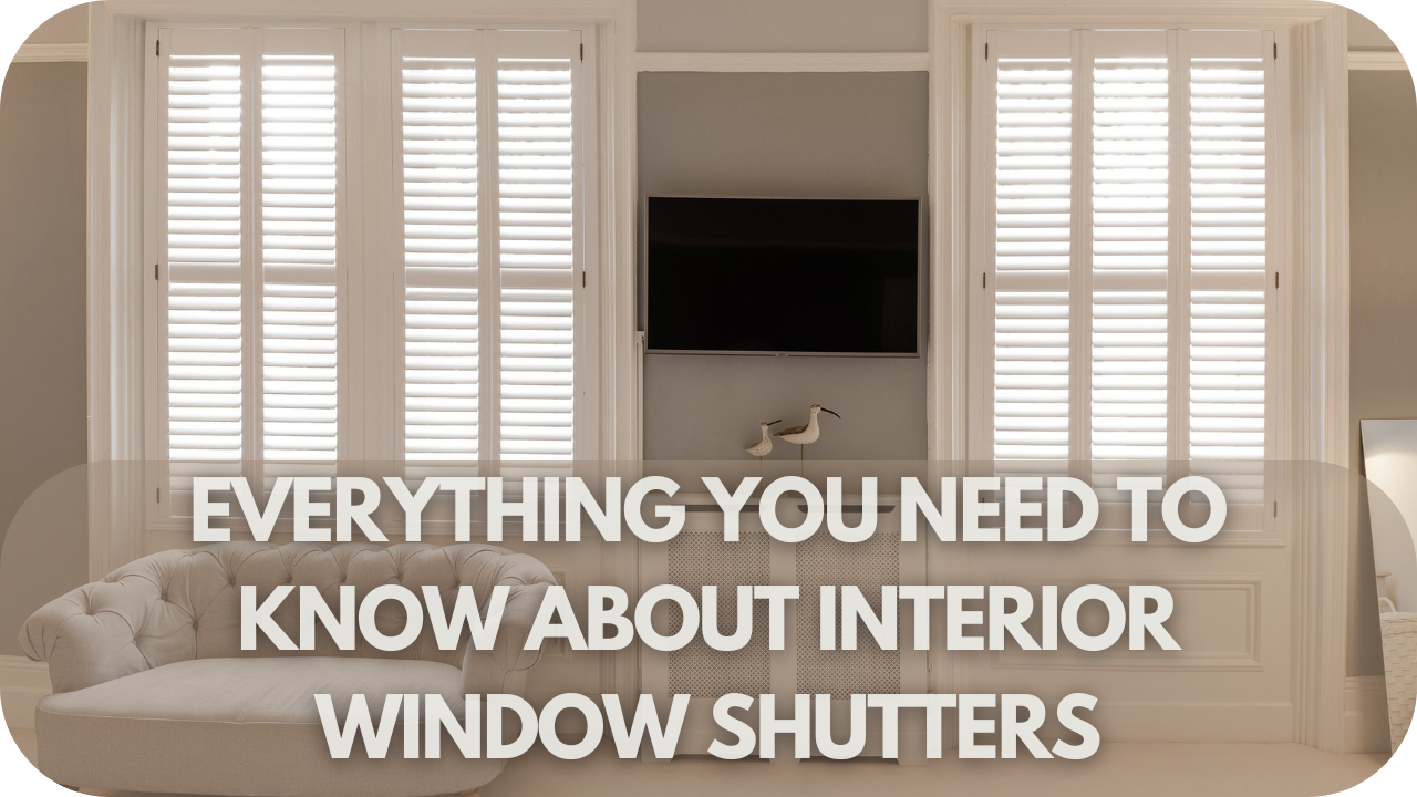 Everything You Need to Know About Interior Window Shutters