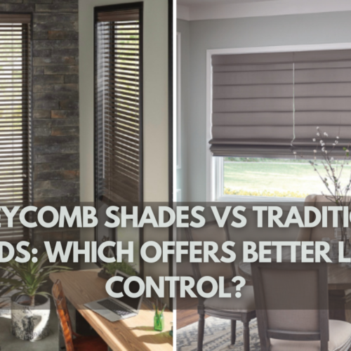 Honeycomb Shades vs. Traditional Blinds: Which Offers Better Light Control?