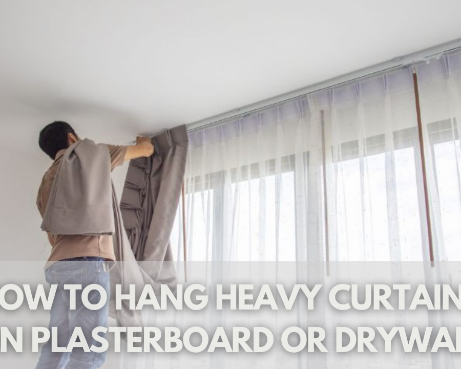 How To Hang Heavy Curtains On Plasterboard Or Drywall