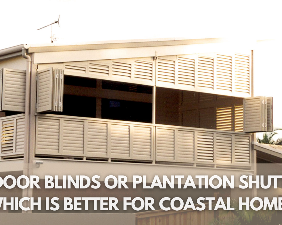 Outdoor Blinds or Plantation Shutters: Which Is Better for Coastal Homes