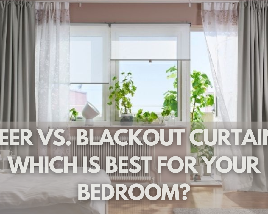 Sheer vs. Blackout Curtains: Which Is Best for Your Bedroom?