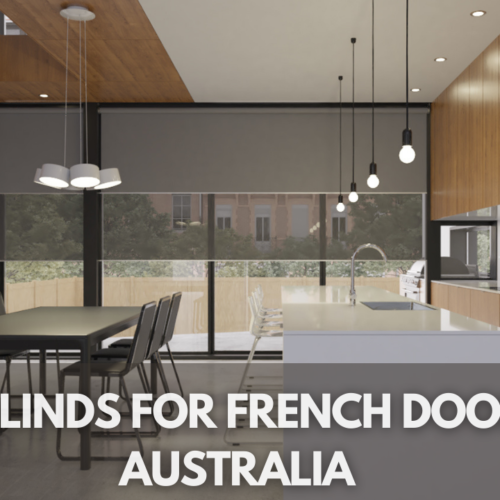 The Best Blinds for French Doors in Australia: Top Picks You Need!