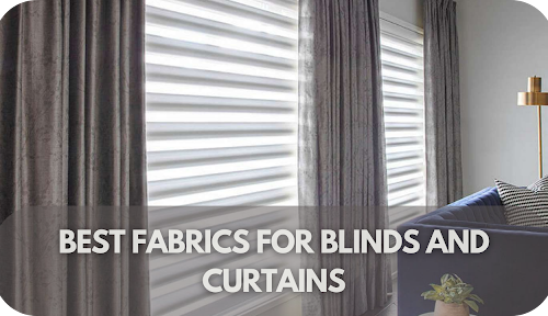 The Best Fabrics For Blinds And Curtains