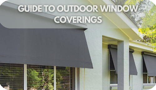 Ultimate Guide to Outdoor Window Coverings: Boost Your Curb Appeal with Expert Tips!