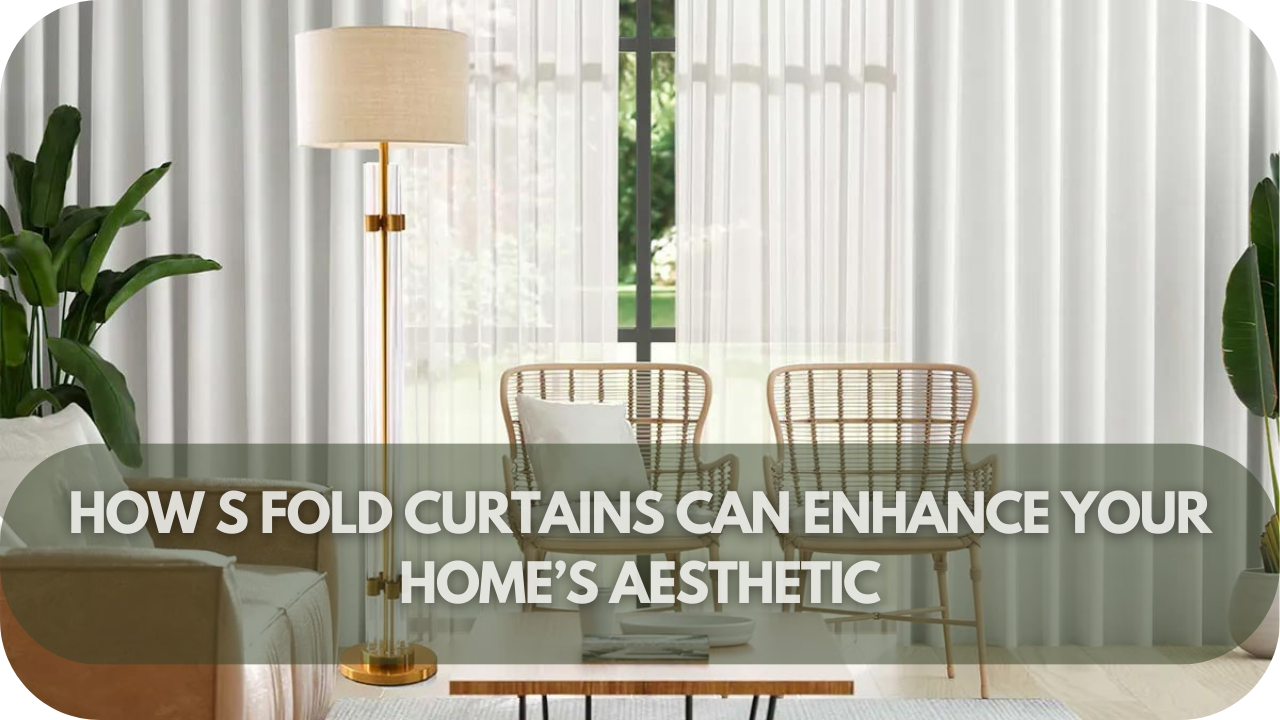 Why S-Fold Curtains Are the Must-Have Trend for Instant Home Makeovers