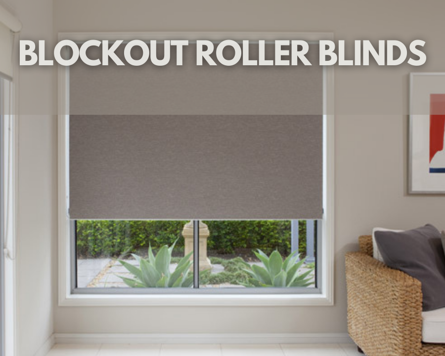 Block Out Roller Blinds: The Perfect Solution for Privacy and Light Control